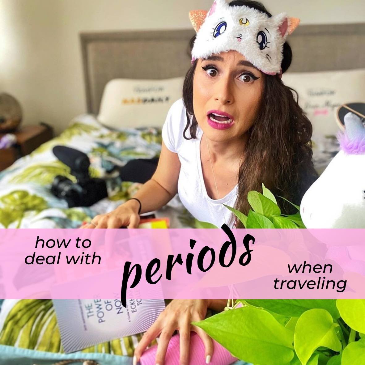 how to deal with periods while traveling